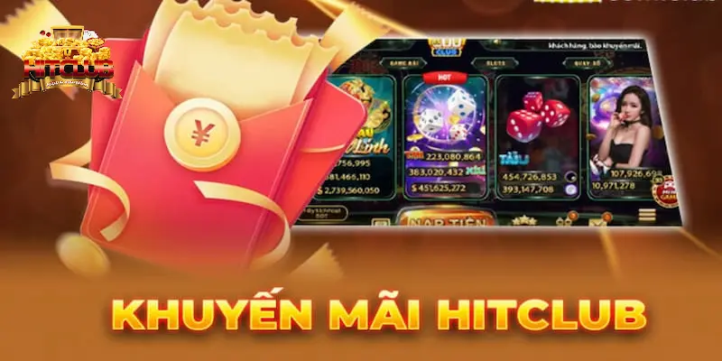 Giới thiệu đôi nét về khuyến mãi Hitclub