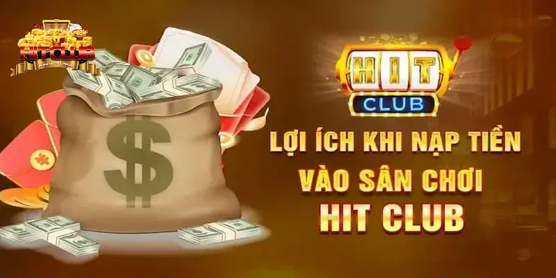 Những điều cần phải lưu ý để nạp tiền tại Hitclub