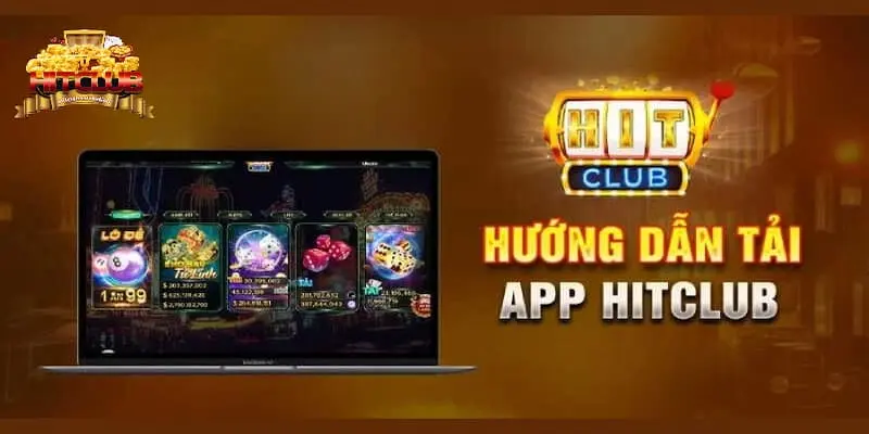 Các hướng dẫn tải app Hitclub chi tiết nhất