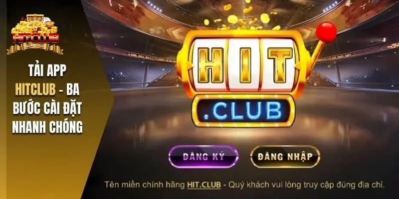 Lưu ý khi người chơi tải app Hitclub