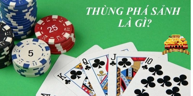 Thùng phá sảnh là gì?